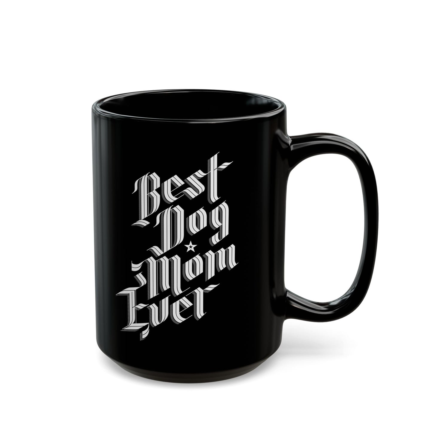 Best Dog Mom Ever 15oz Black Mug