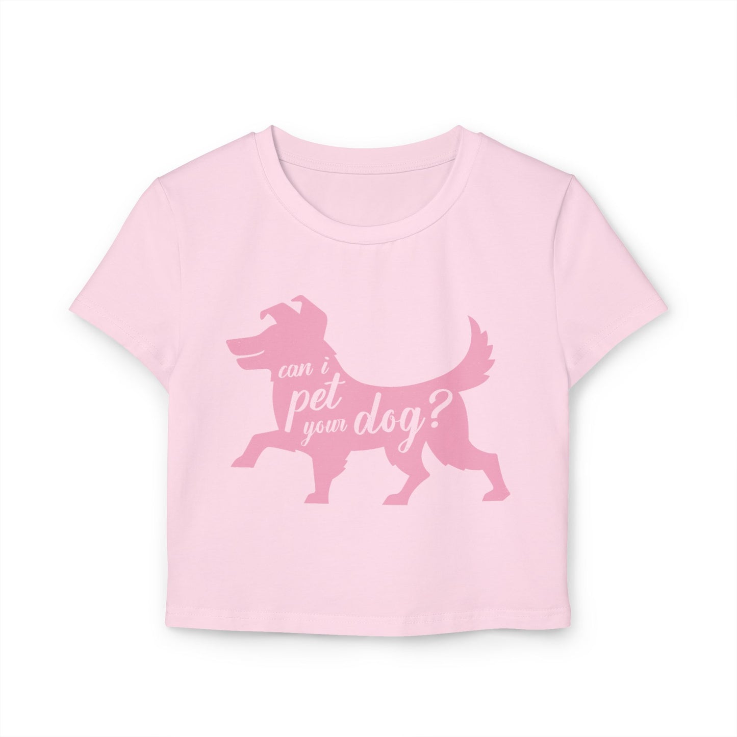 Can I Pet Your Dog Women's Baby Tee