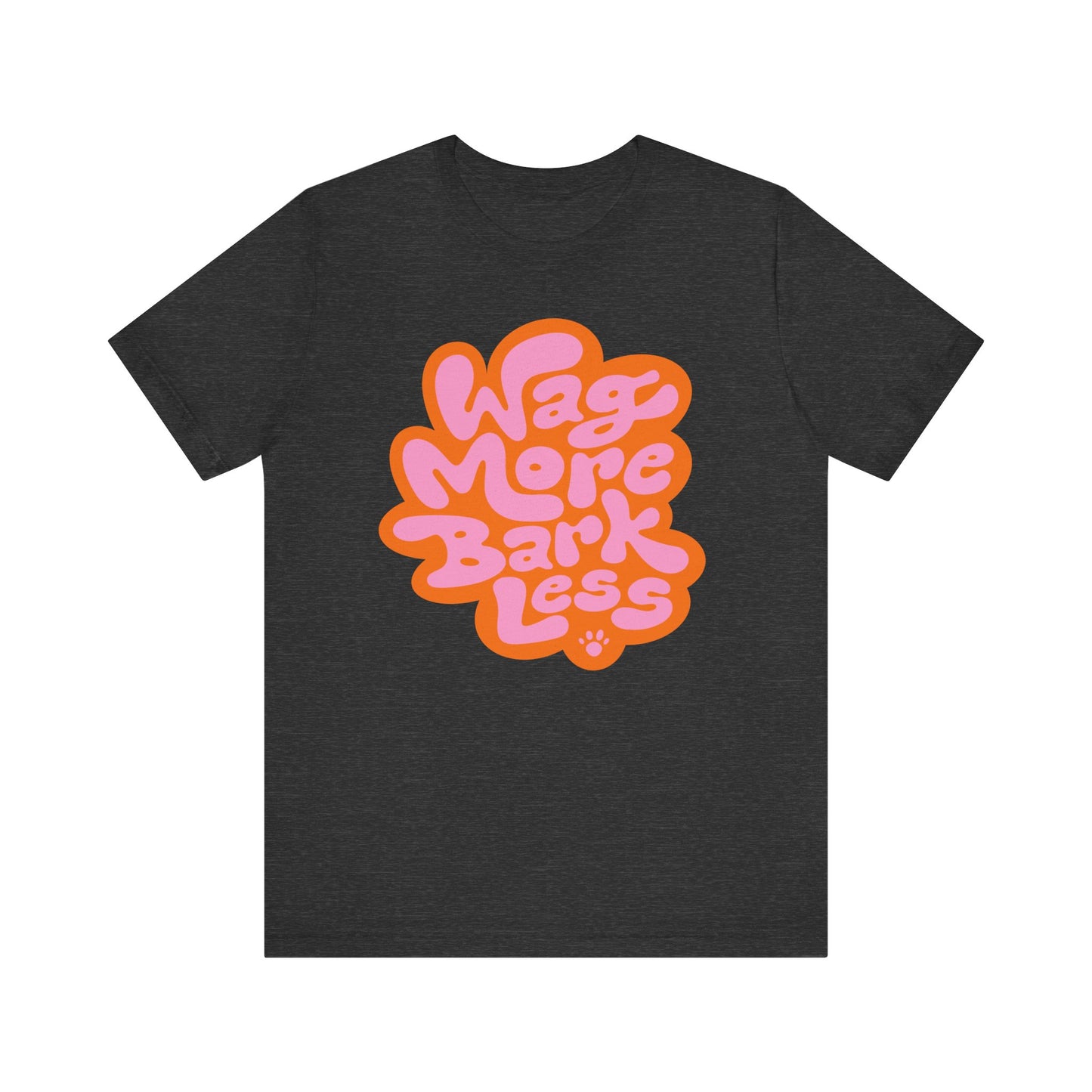 Wag More Bark Less Women's Graphic Tee