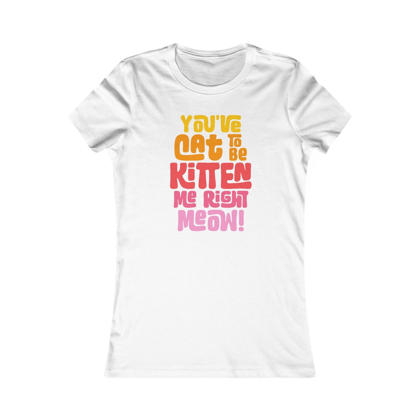 Cat to be Kitten Women's Fitted Tee