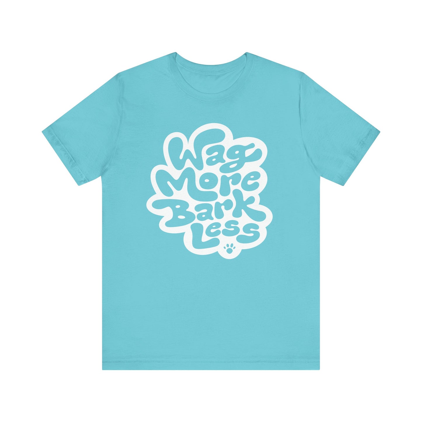 Wag More Bark Less Women's Graphic Tee