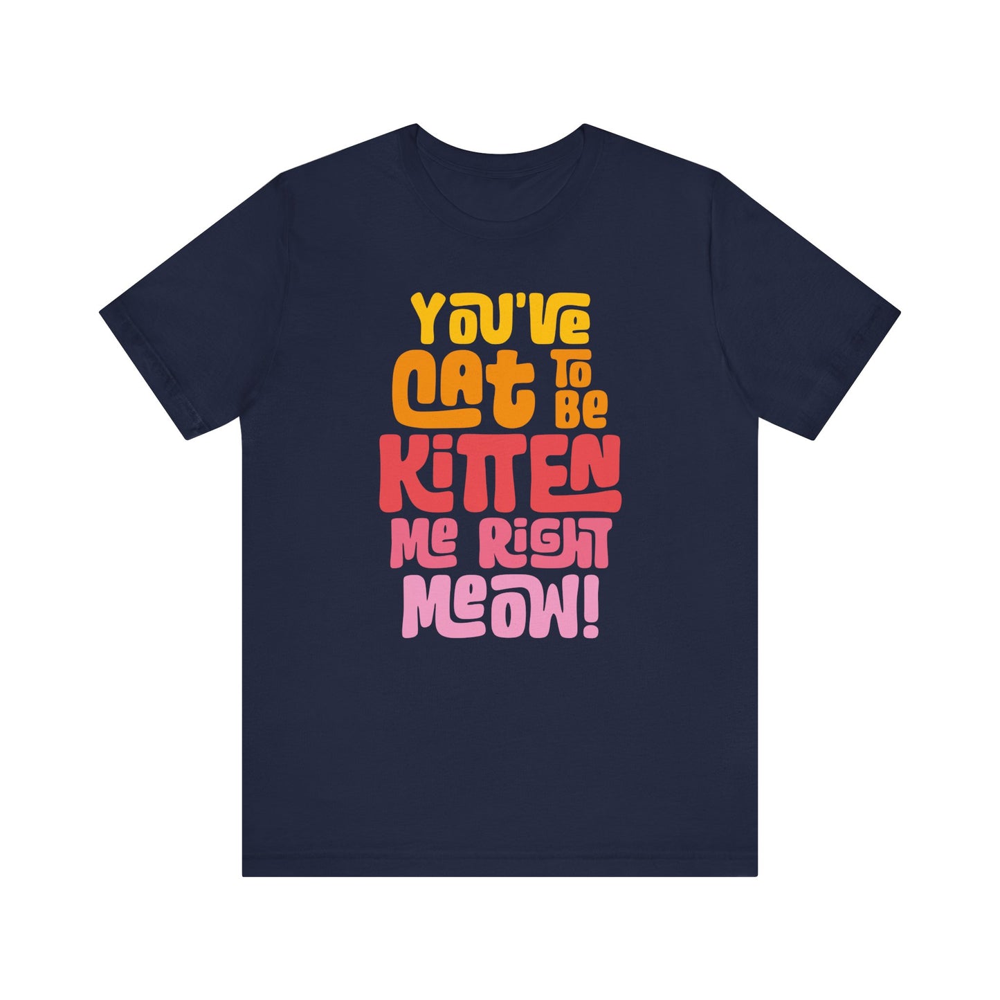 Cat to be Kitten Women's Class Tee