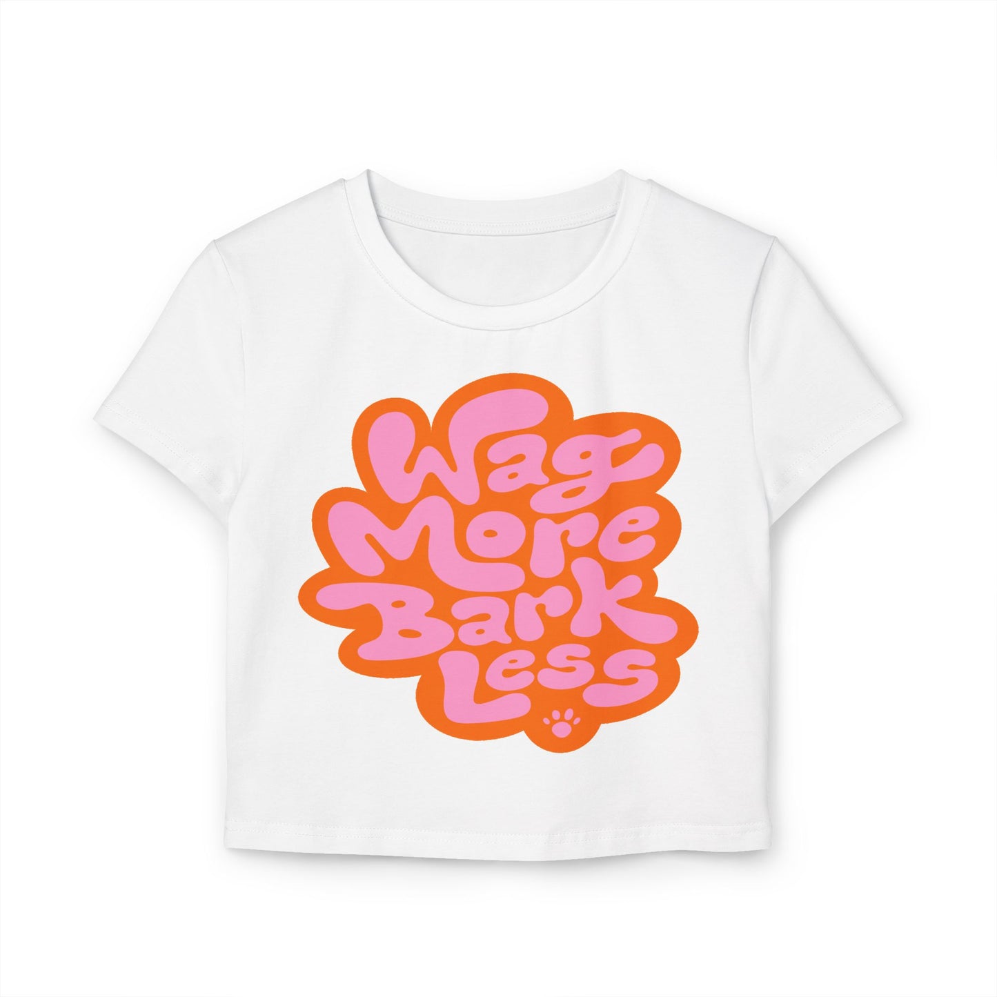 Wag More Bark Less Women's Baby Tee