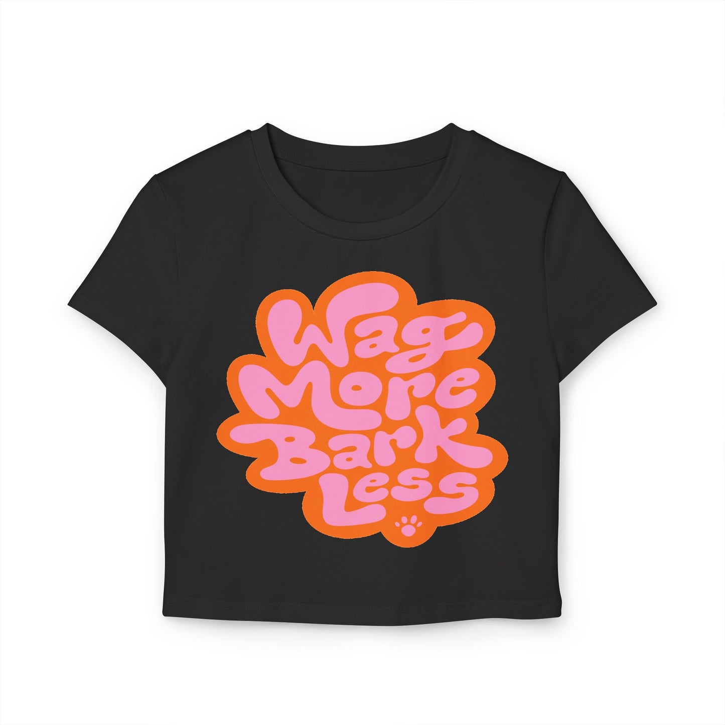 Wag More Bark Less Women's Baby Tee