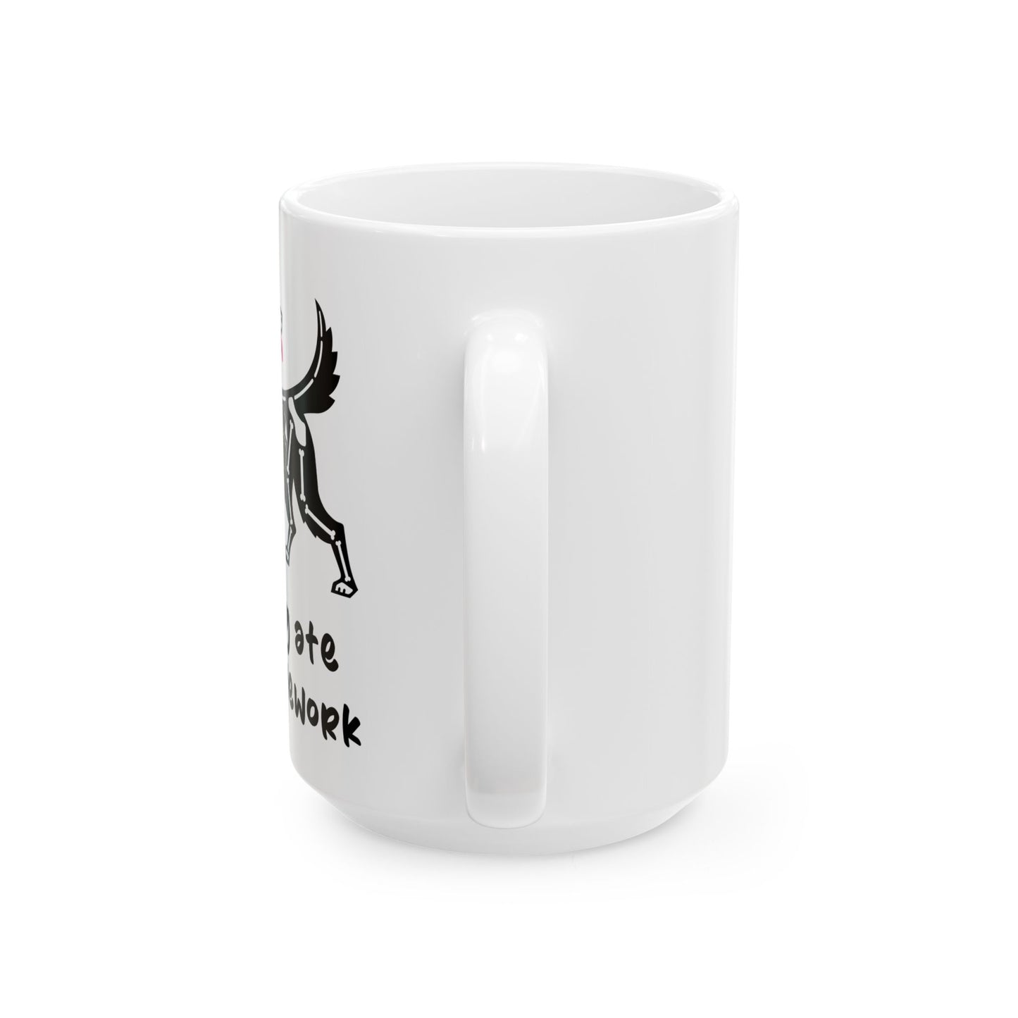 My Dog Ate My Homework Ceramic Mug 15oz