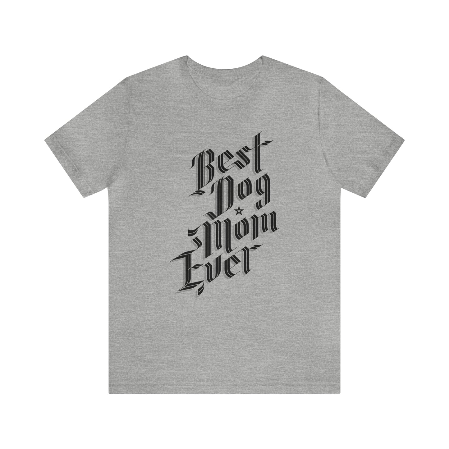 Best Dog Mom Ever Graphic Tee