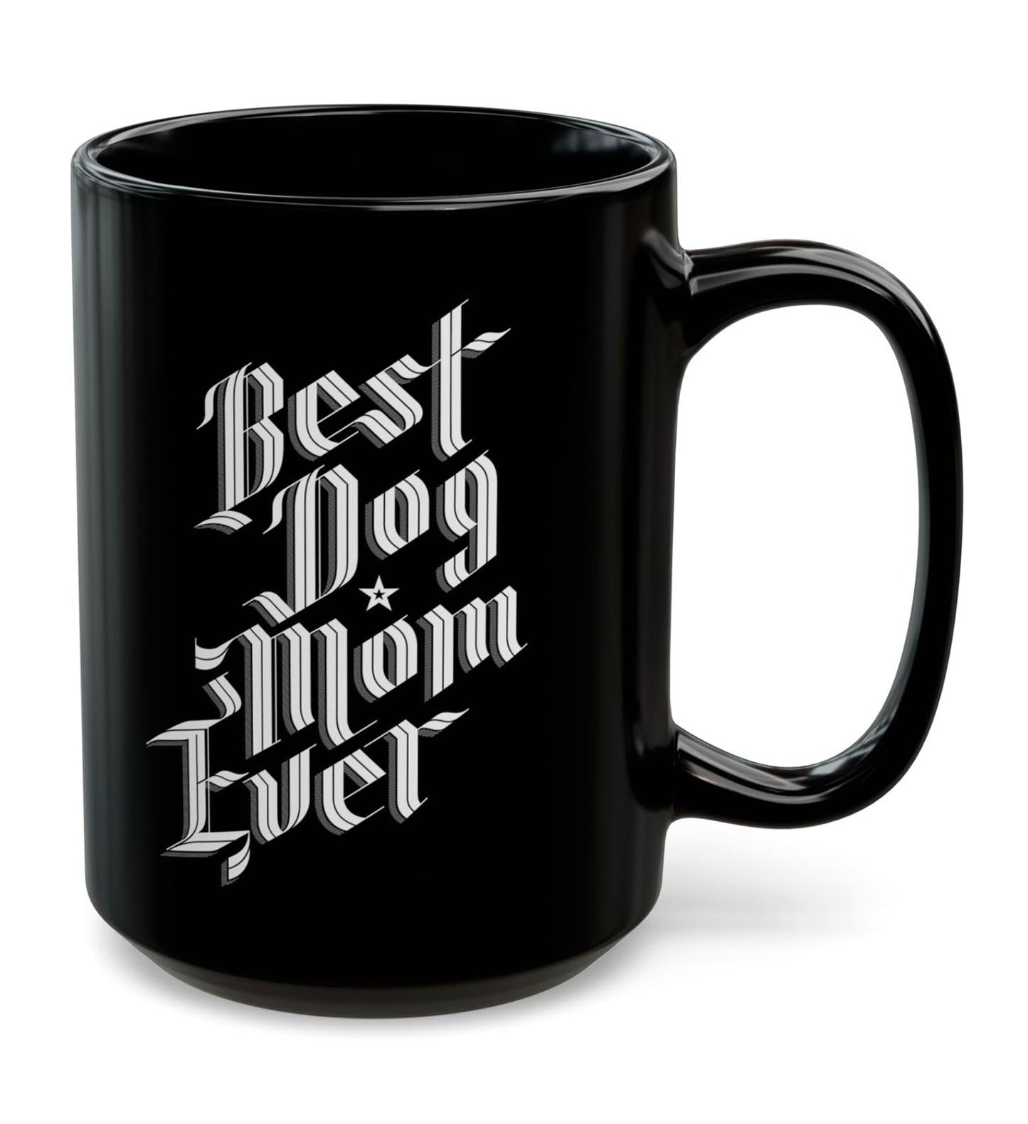 Best Dog Mom Ever 15oz Black Mug