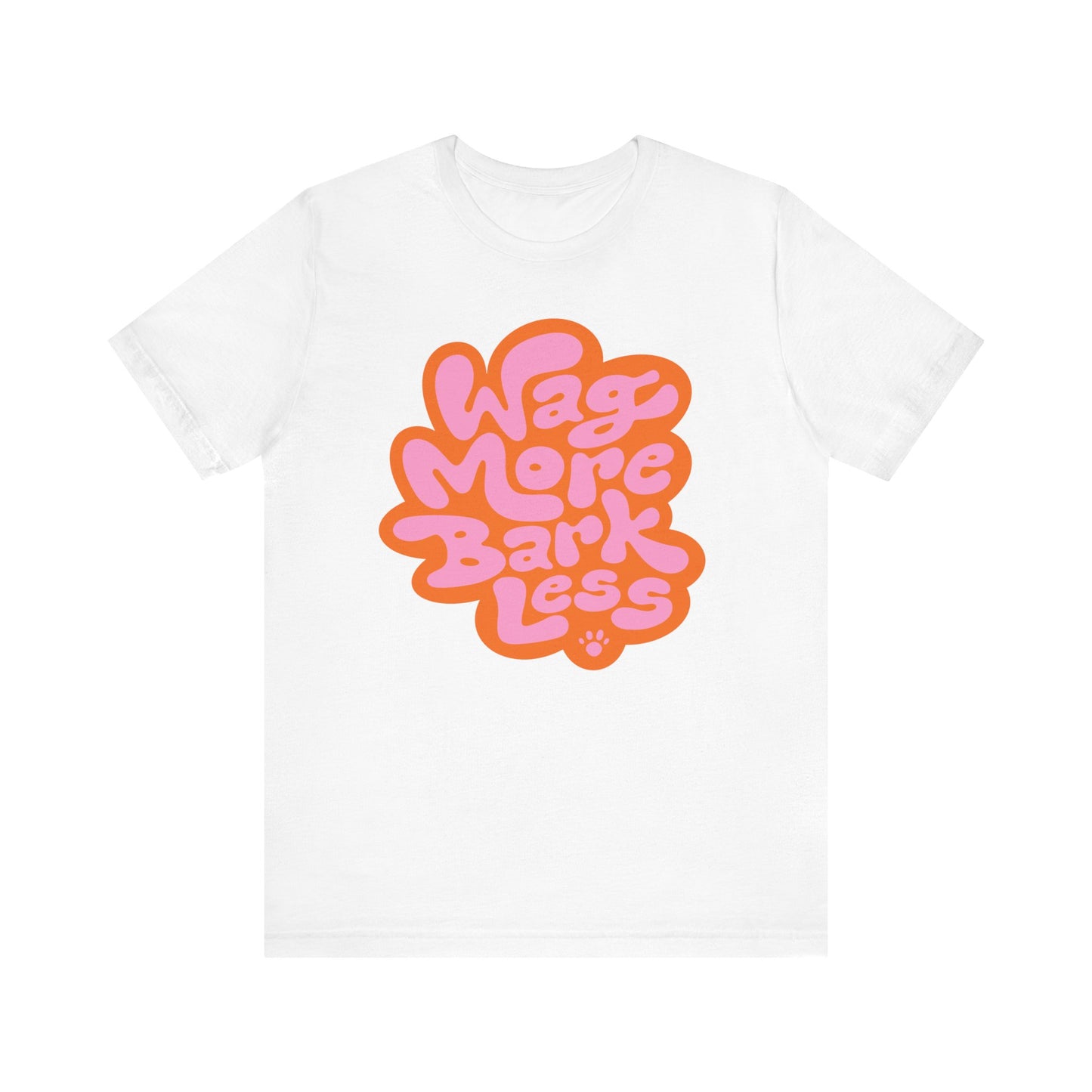 Wag More Bark Less Women's Graphic Tee