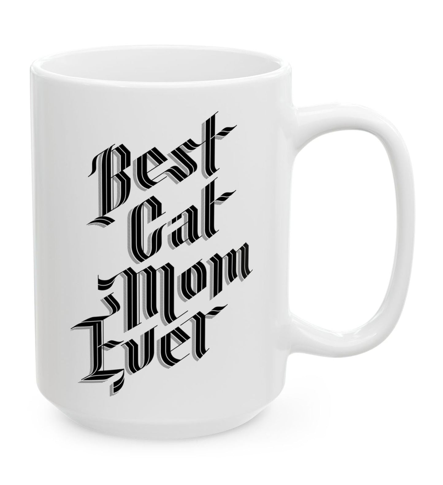 Best Cat Mom Ever 15oz White Mug