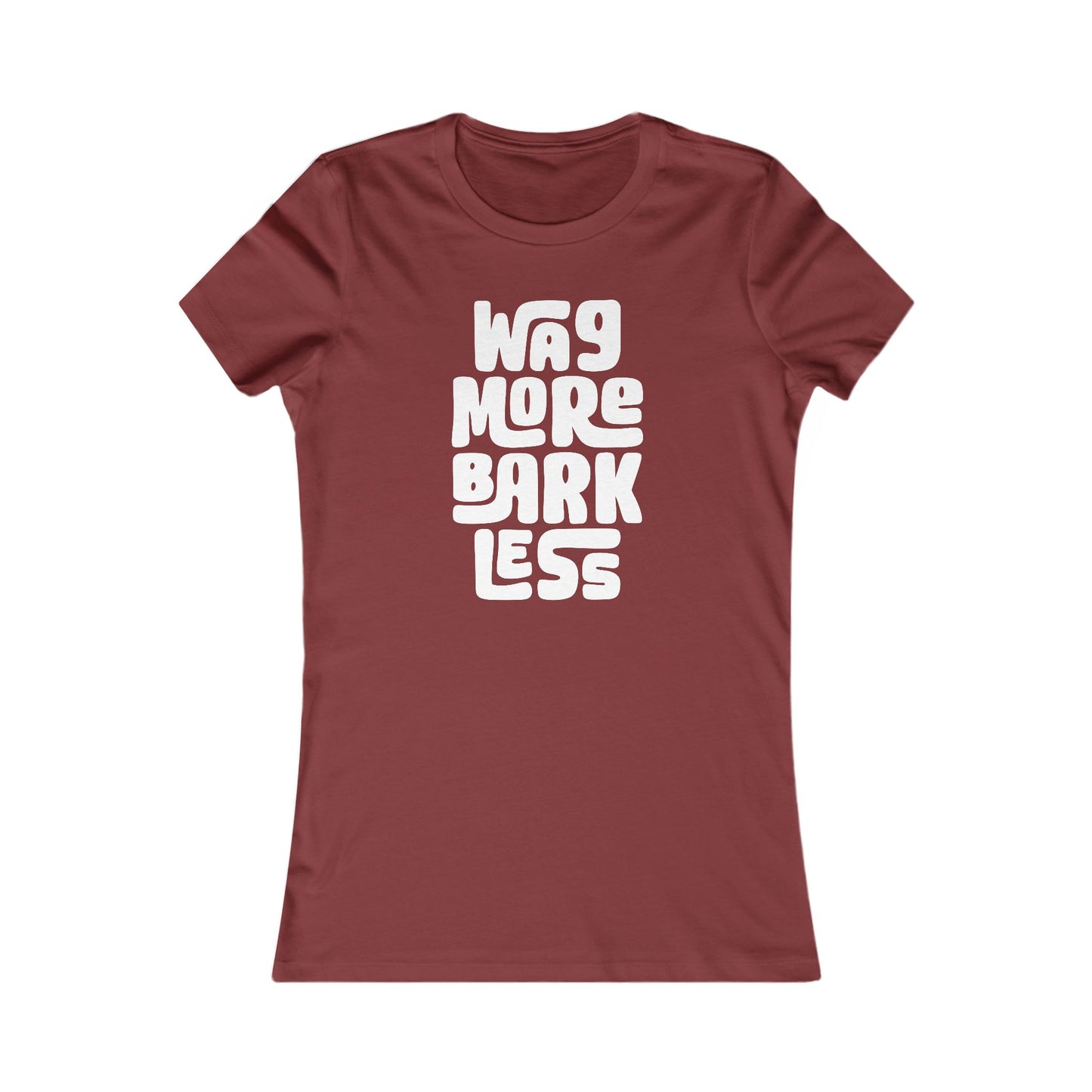 Colorful Wag More Bark Less Women's Fitted Tee