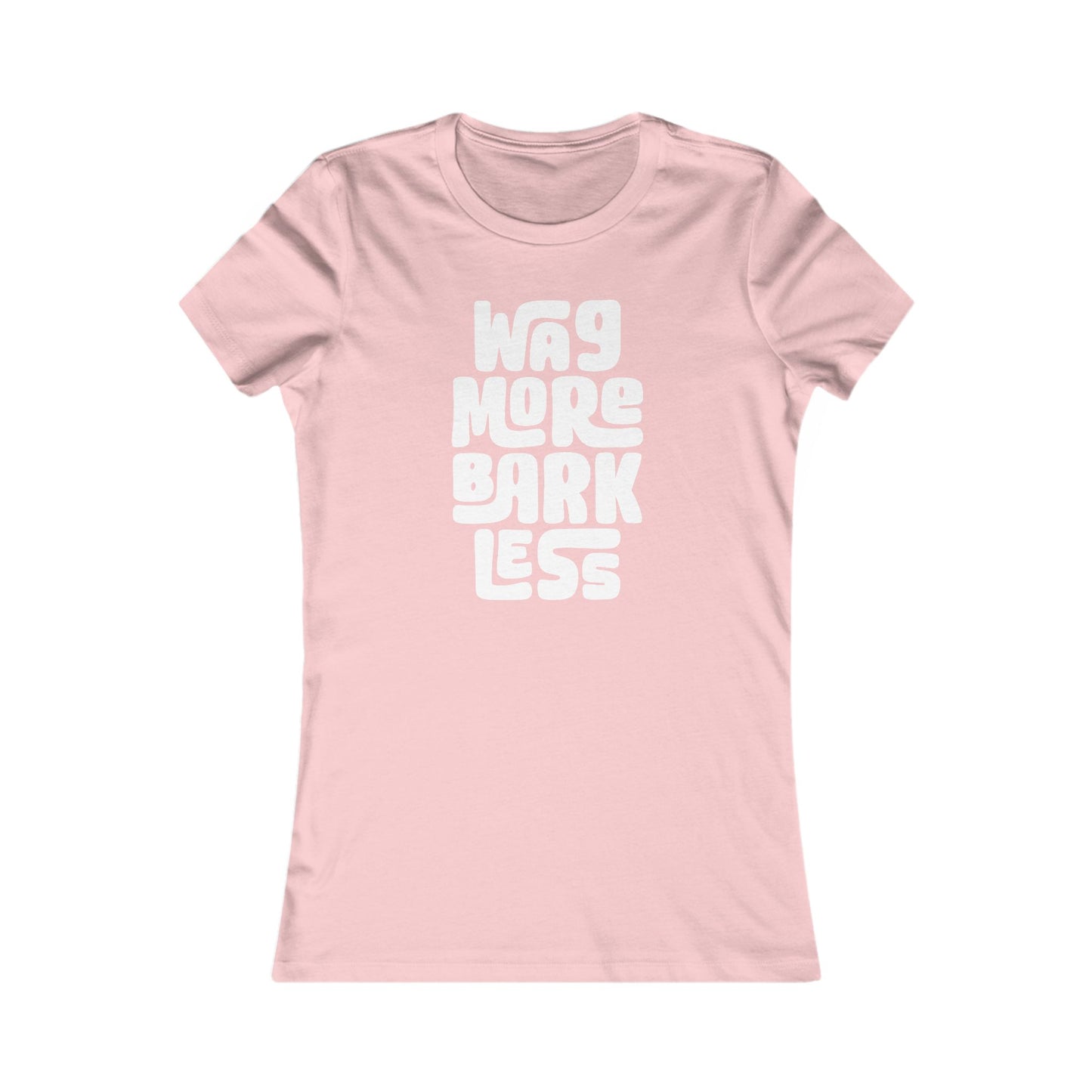 Colorful Wag More Bark Less Women's Fitted Tee