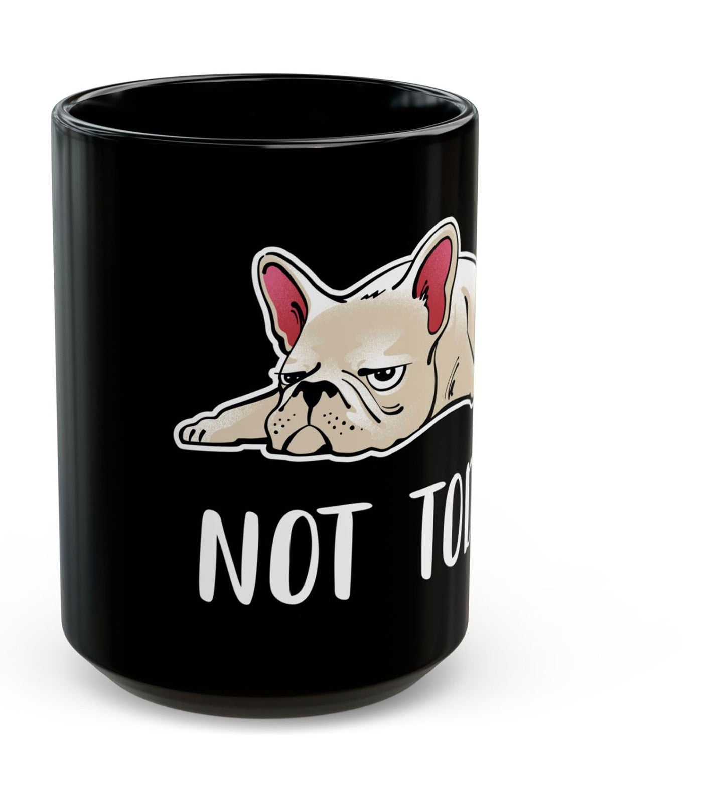 Not Today 15oz Black Mug