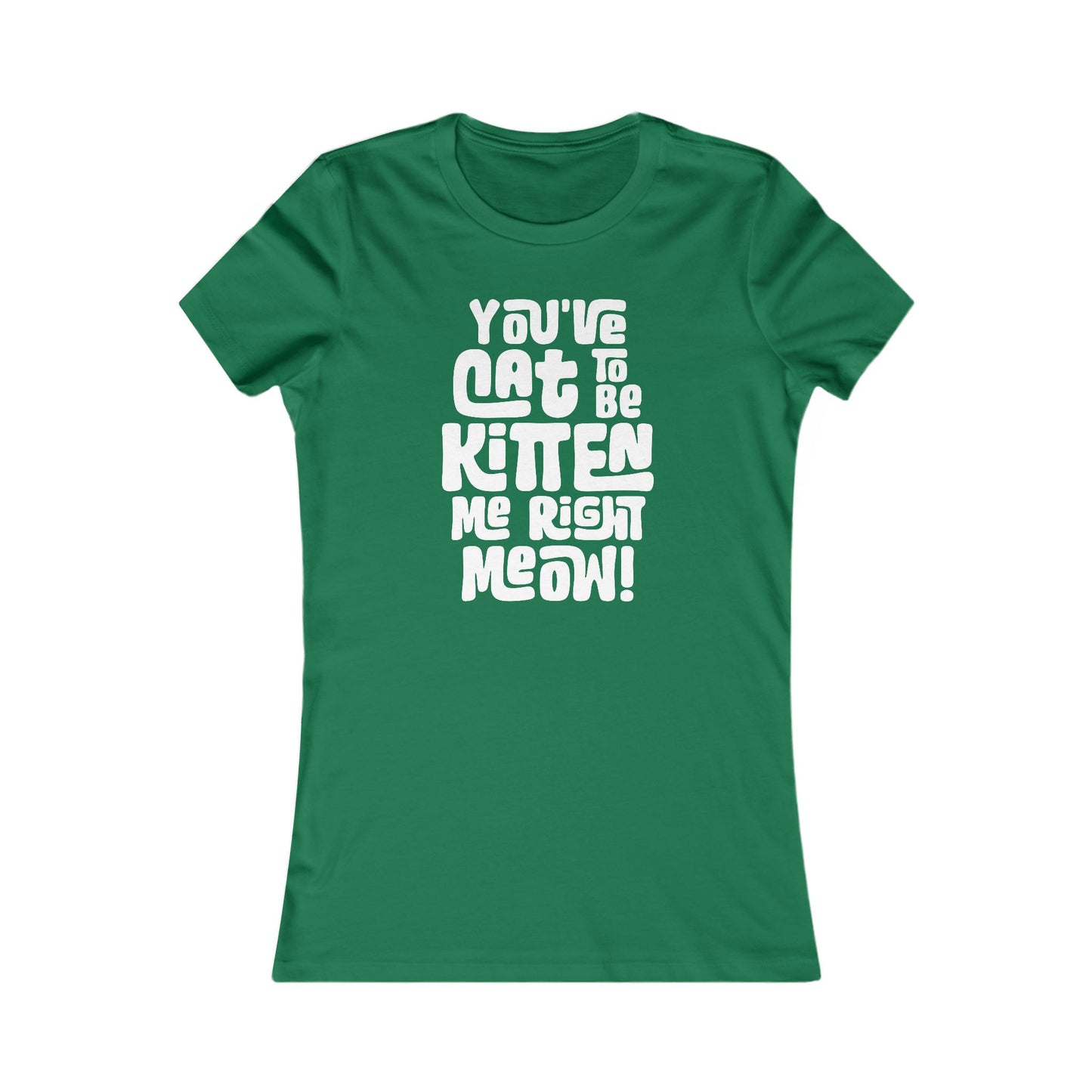 Cat to be Kitten Women's Fitted Tee