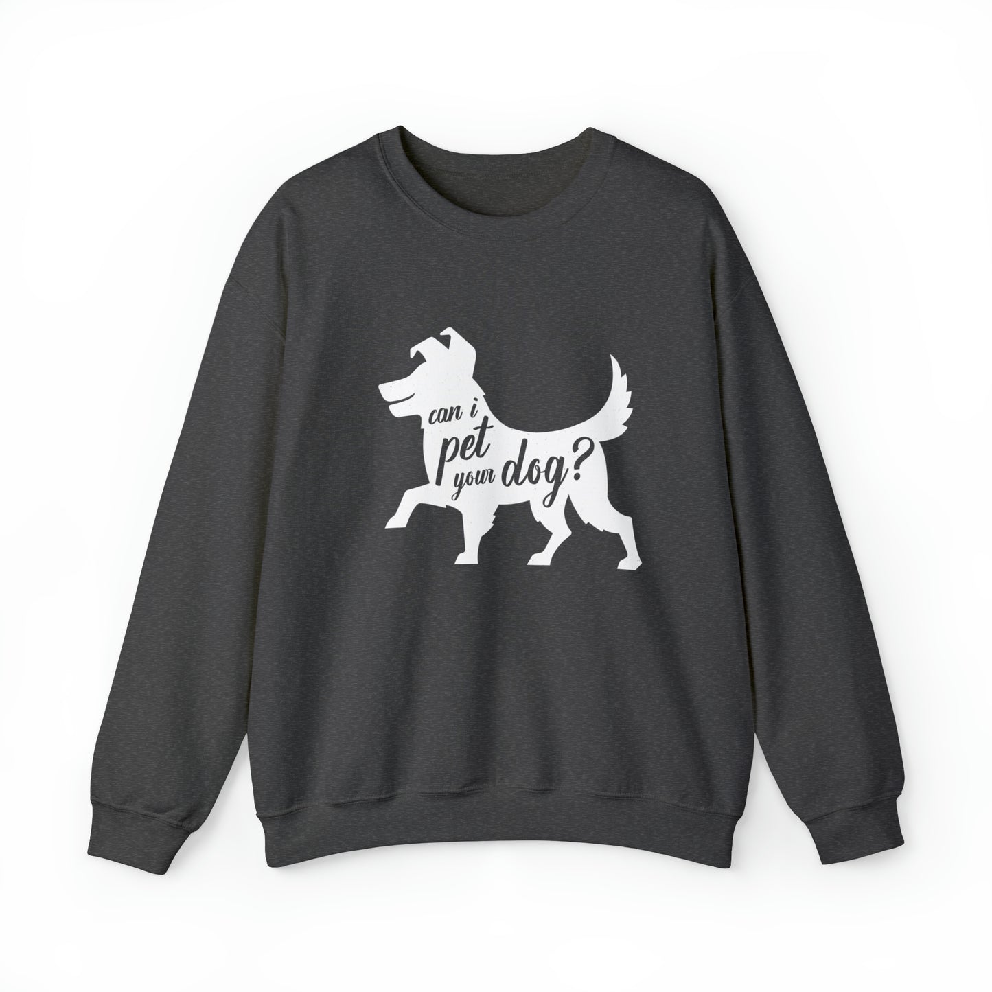 Can I Pet Your Dog Women's Heavy Blend Crewneck Sweatshirt