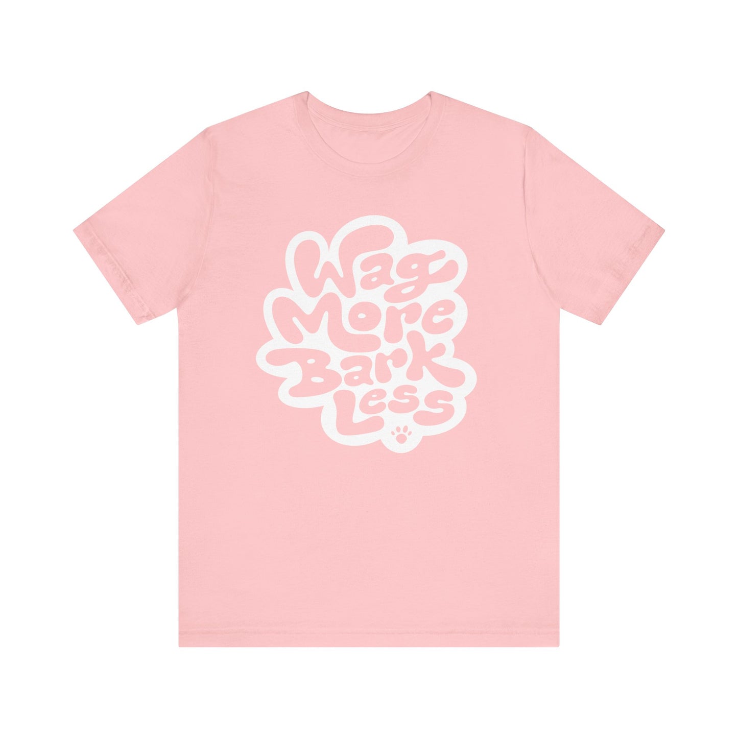 Wag More Bark Less Women's Graphic Tee