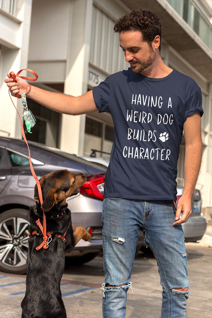Having a Weird Dog Builds Character Men's Graphic Tee