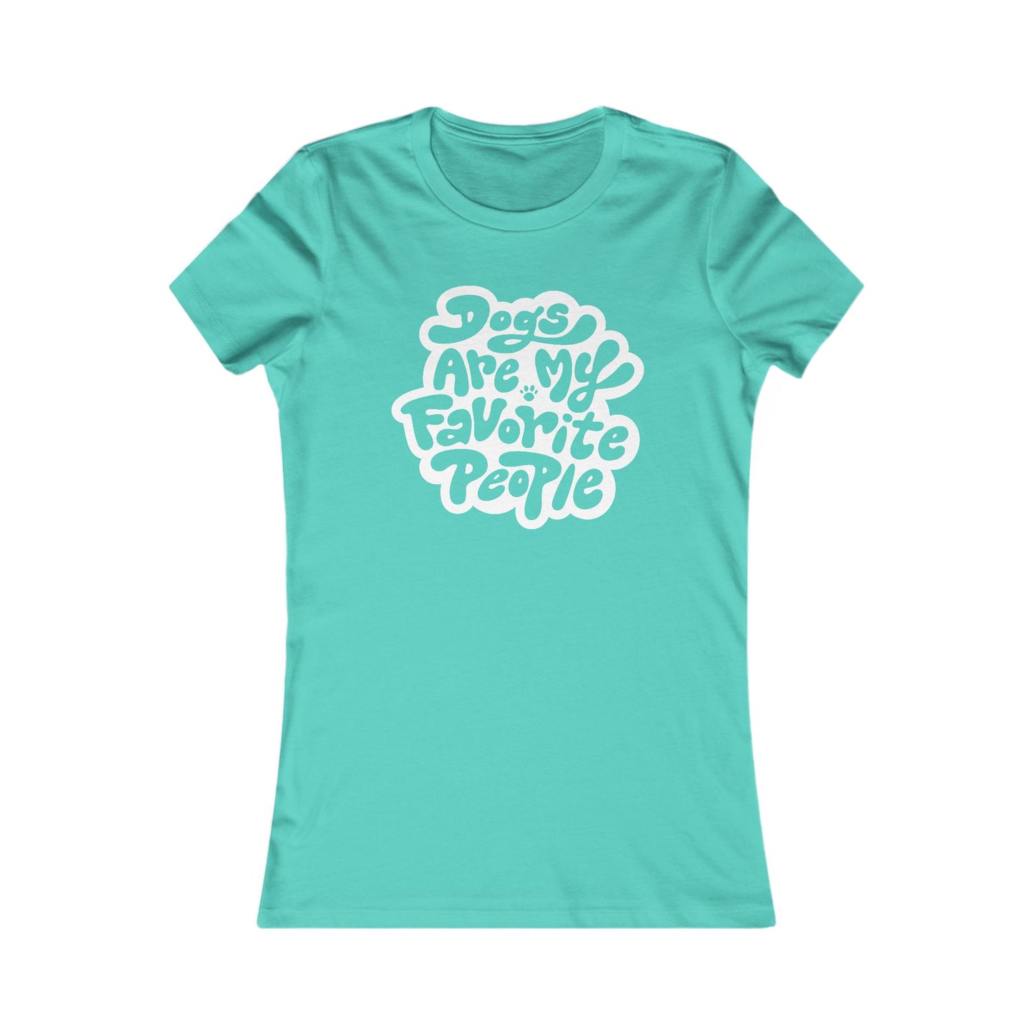 Dogs Are My Favorite People Women's Fitted Tee