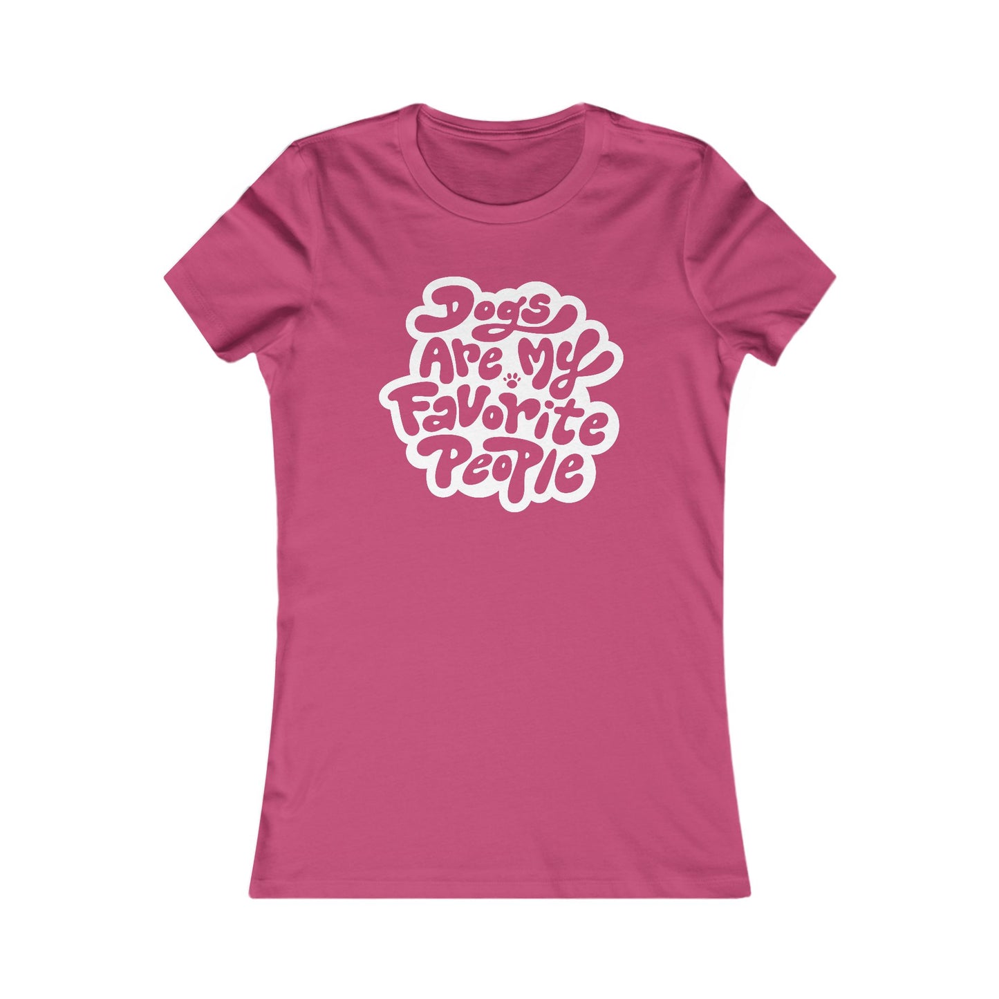 Dogs Are My Favorite People Women's Fitted Tee