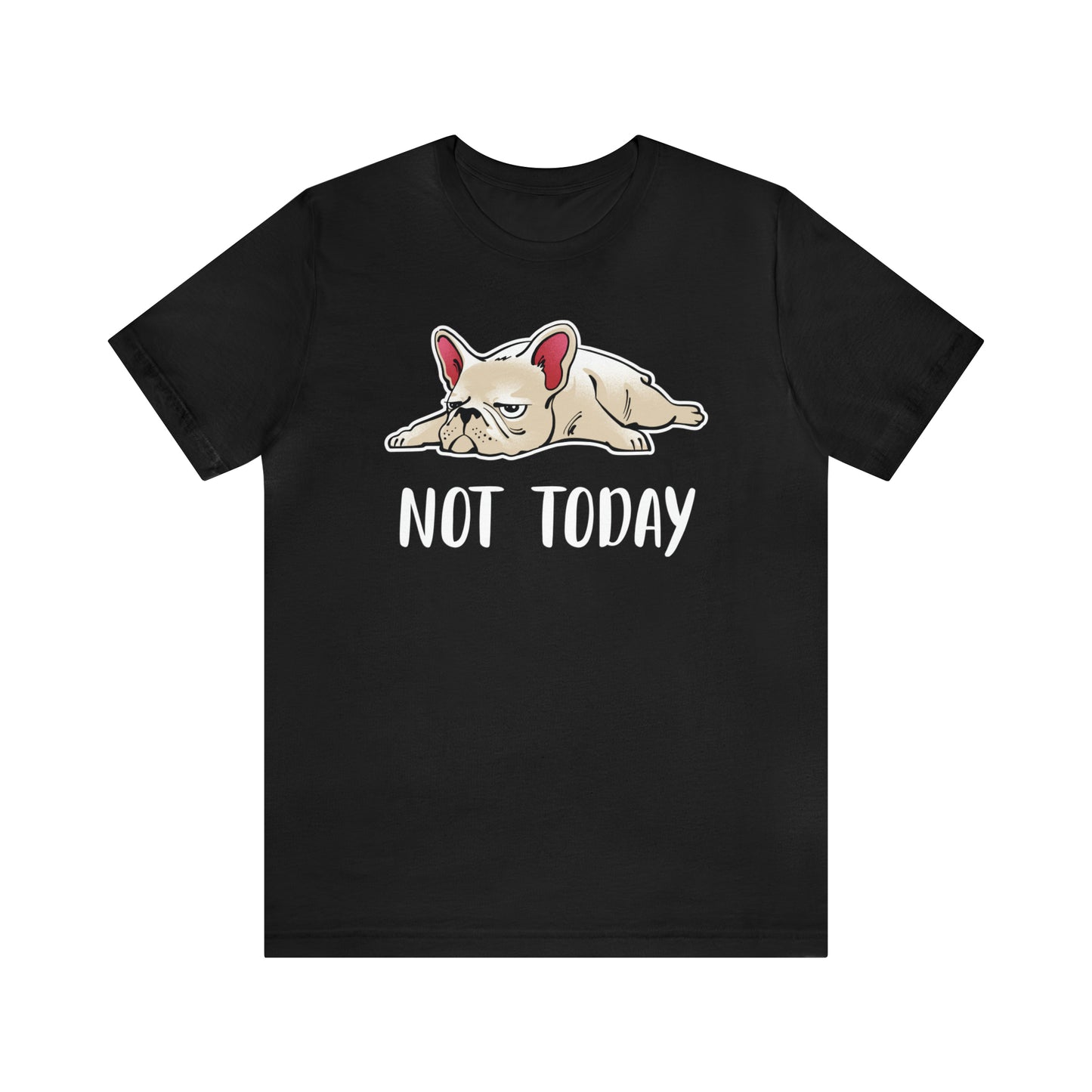 Not Today Graphic Tee