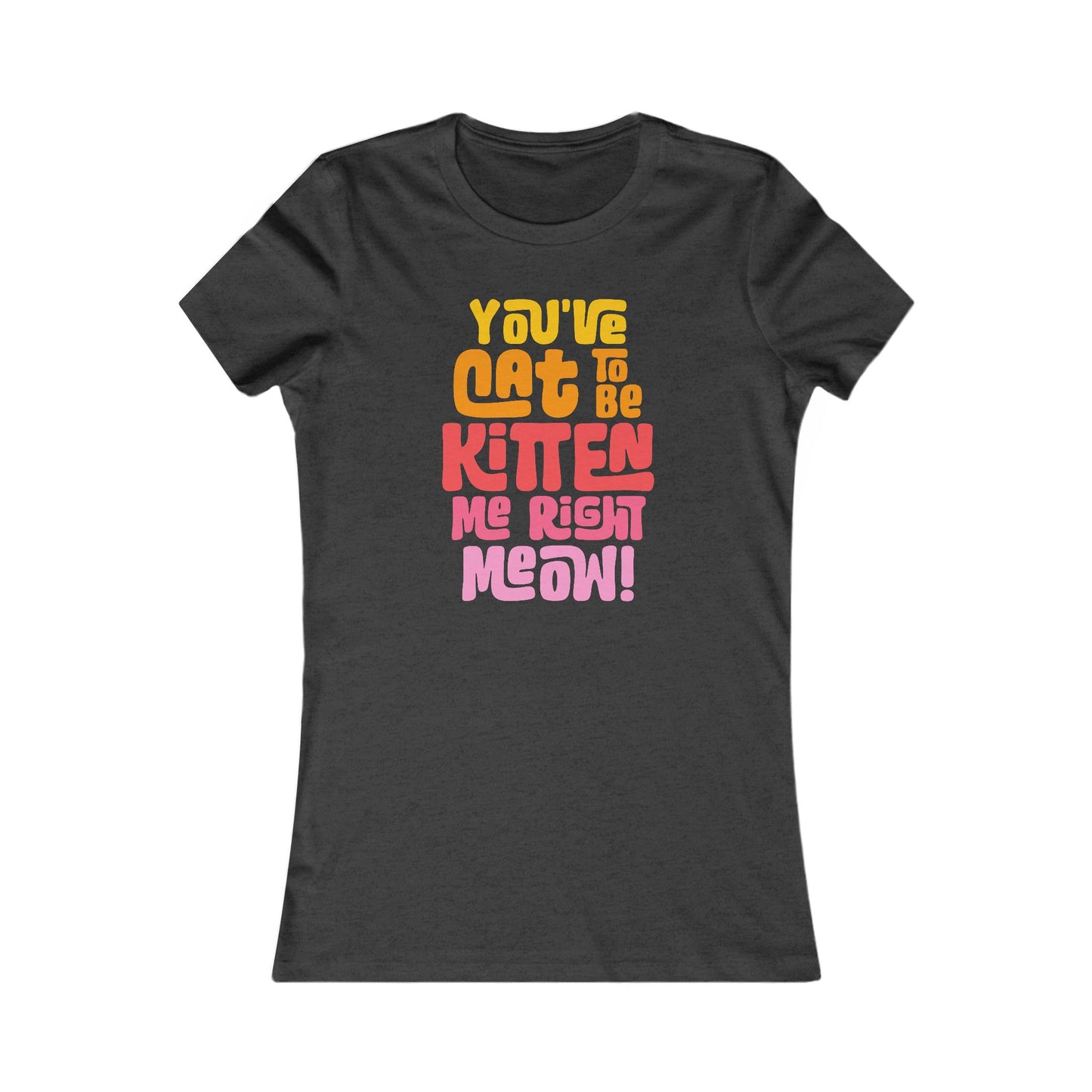 Cat to be Kitten Women's Fitted Tee