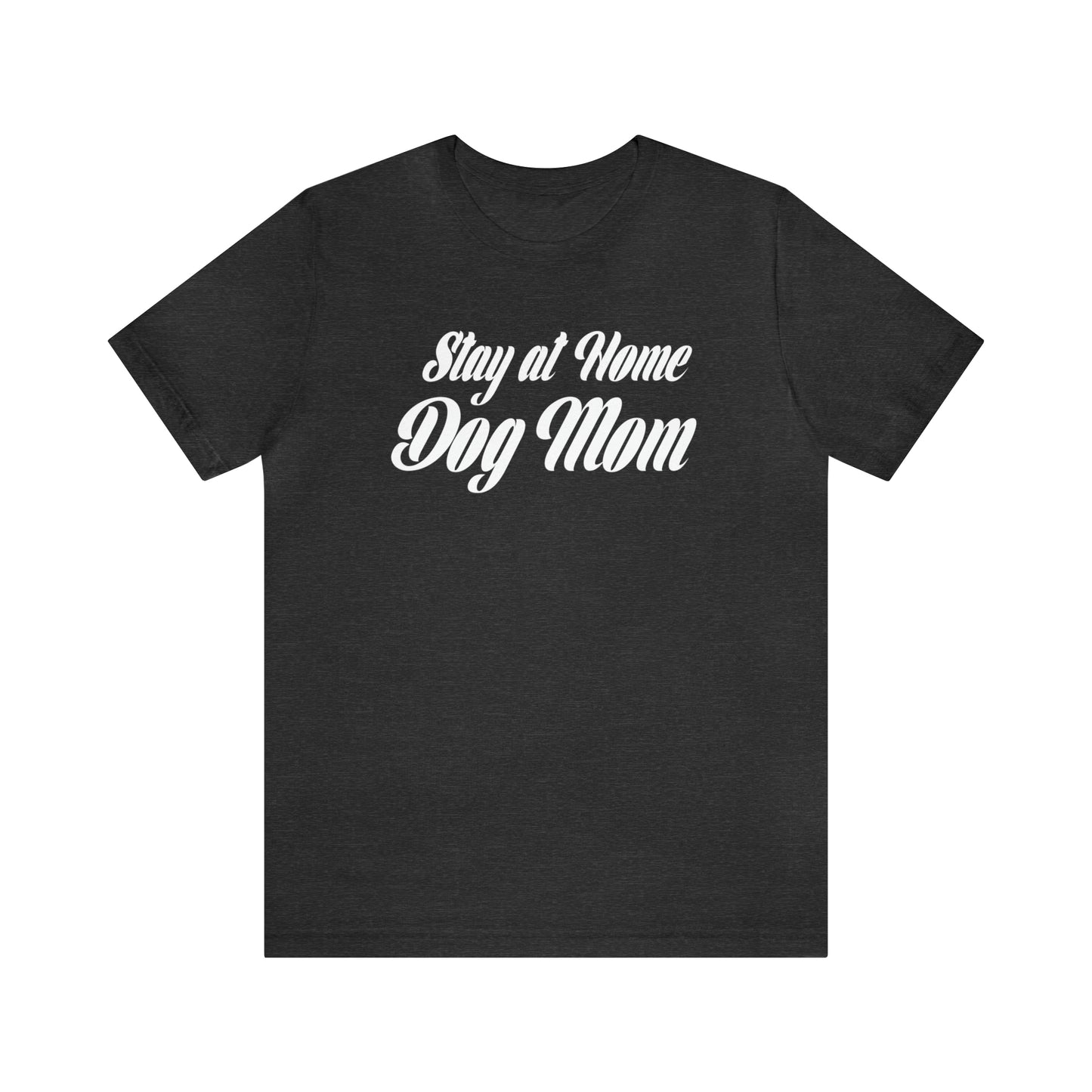 Stay At Home Dog Mom Women's Graphic Tee