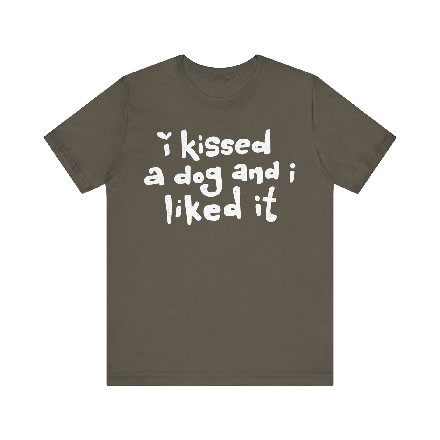 I Kissed a Dog and I Liked It Women's Graphic Tee