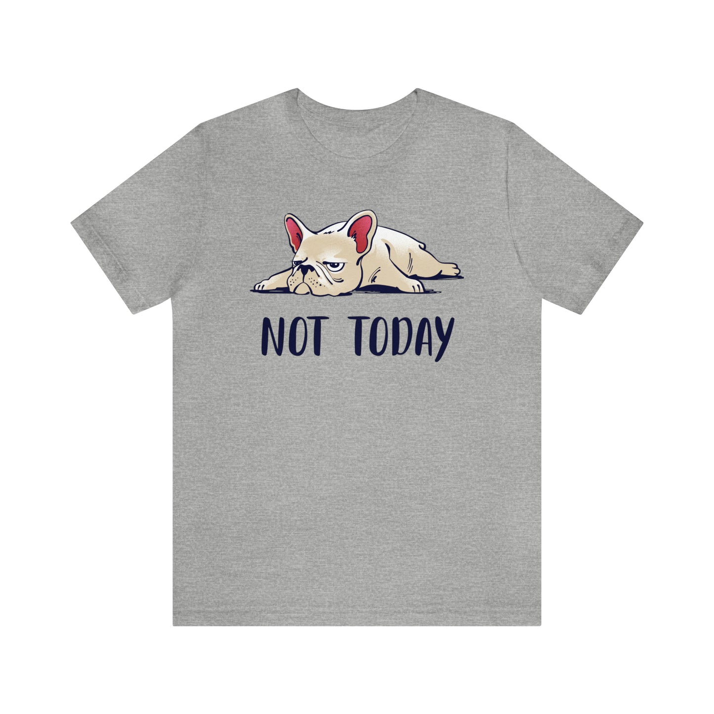 Not Today Tee – The Perfect Shirt for Your Mood!