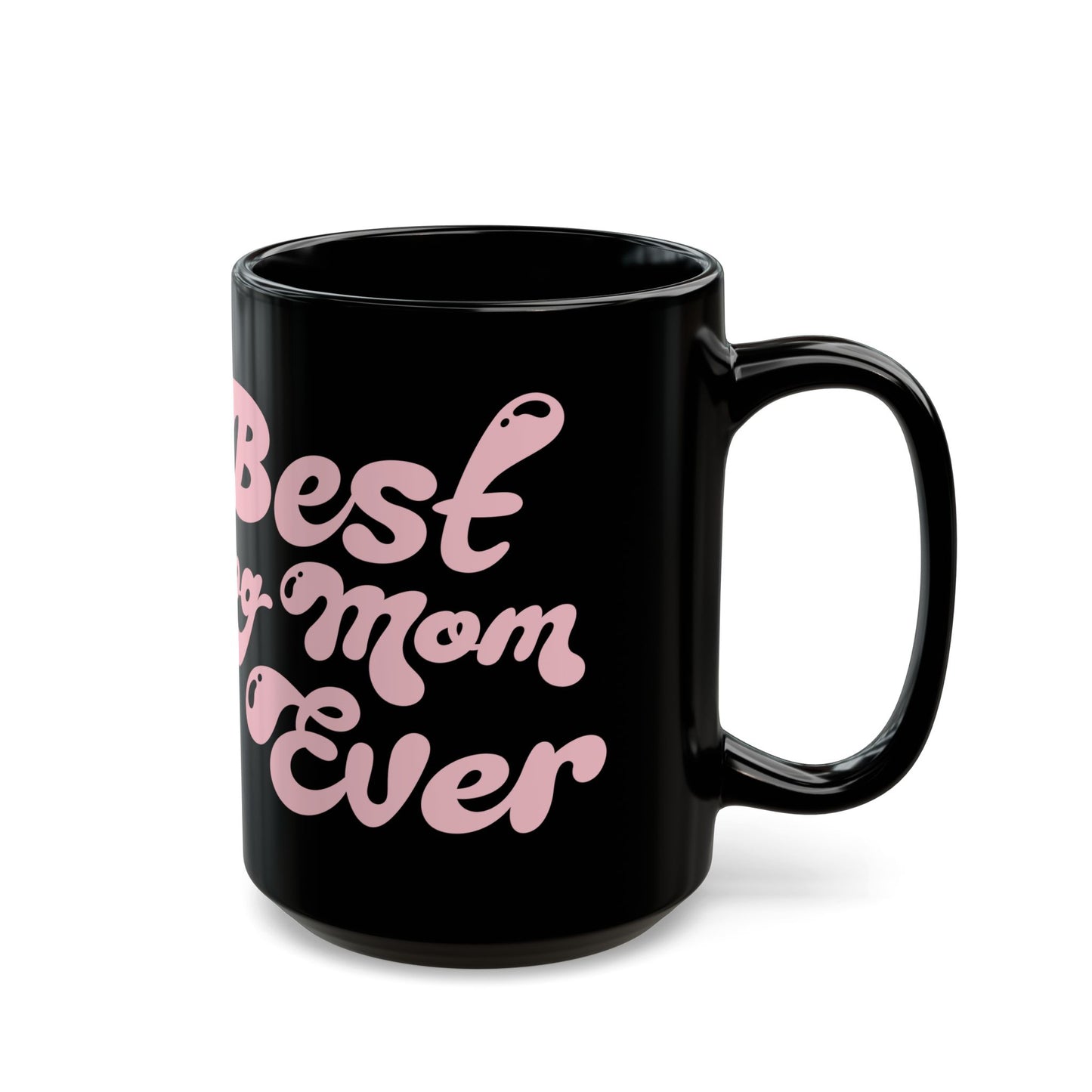 Best Dog Mom Ever 15oz Black Mug
