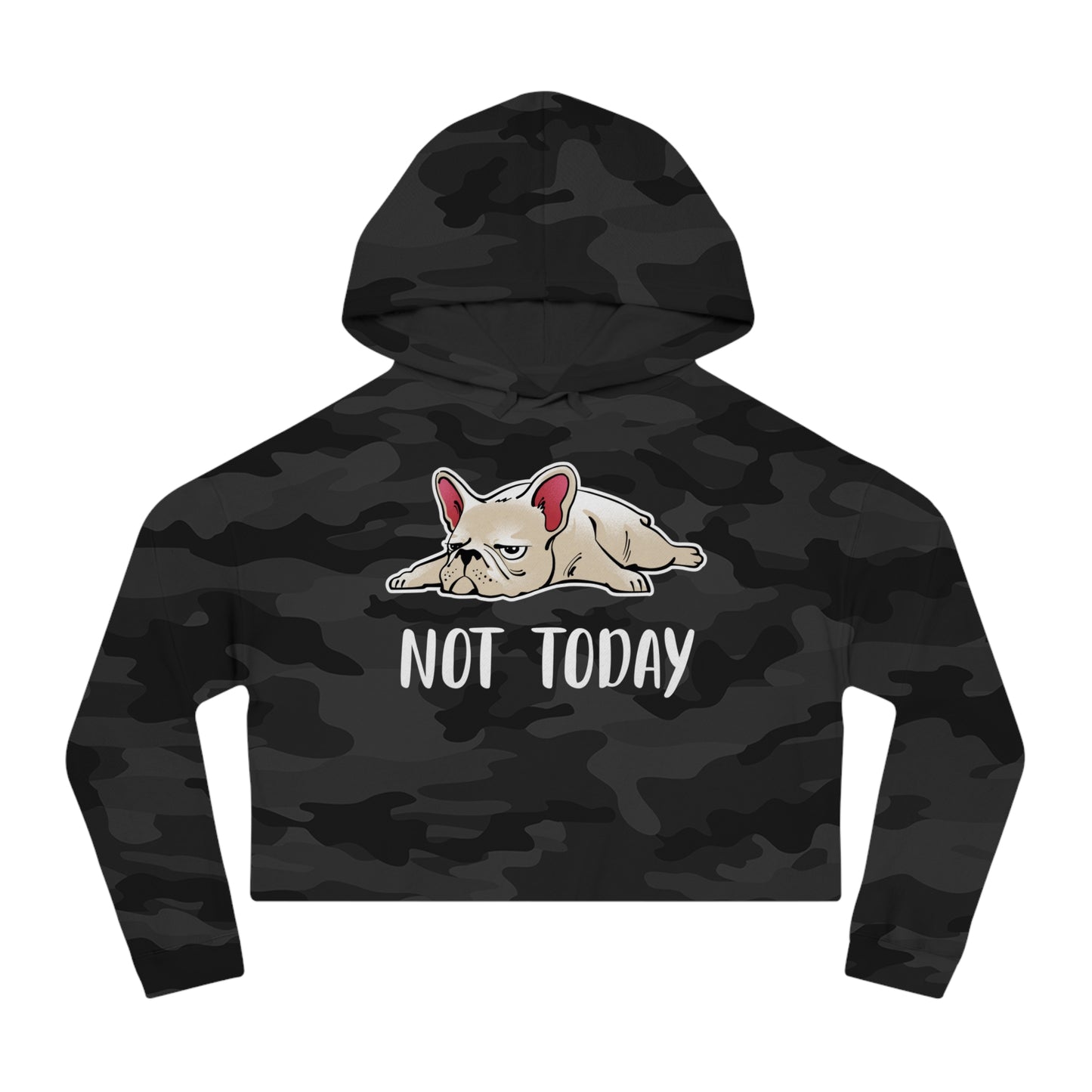 Not Today Dog Women’s Cropped Hooded Sweatshirt