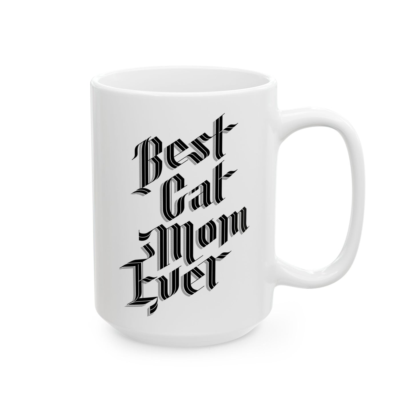Best Cat Mom Ever 15oz White Mug
