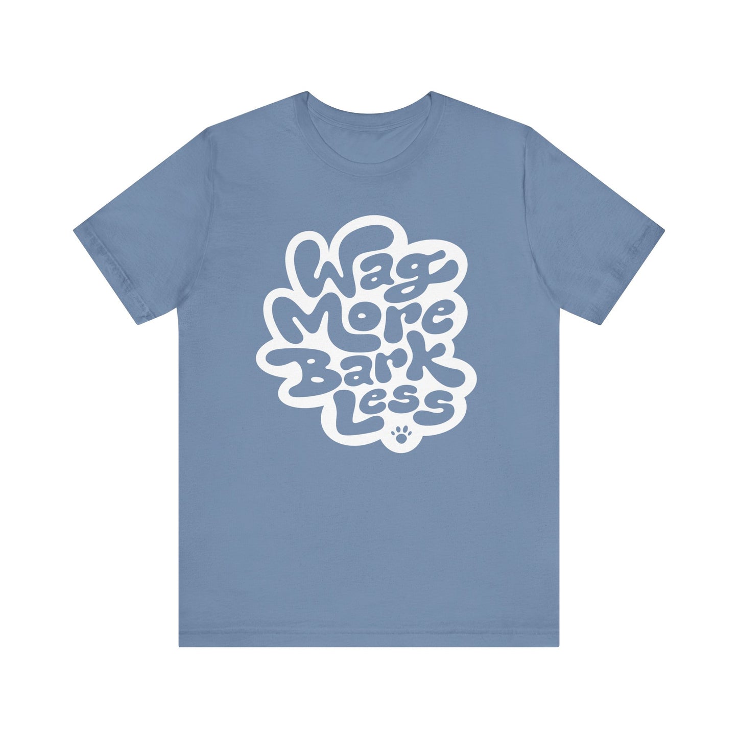 Wag More Bark Less Women's Graphic Tee
