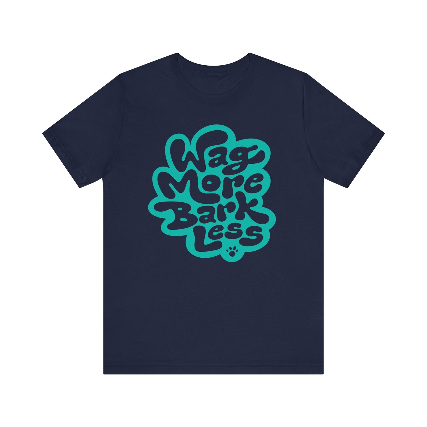 Wag More Bark Less Women's Graphic Tee