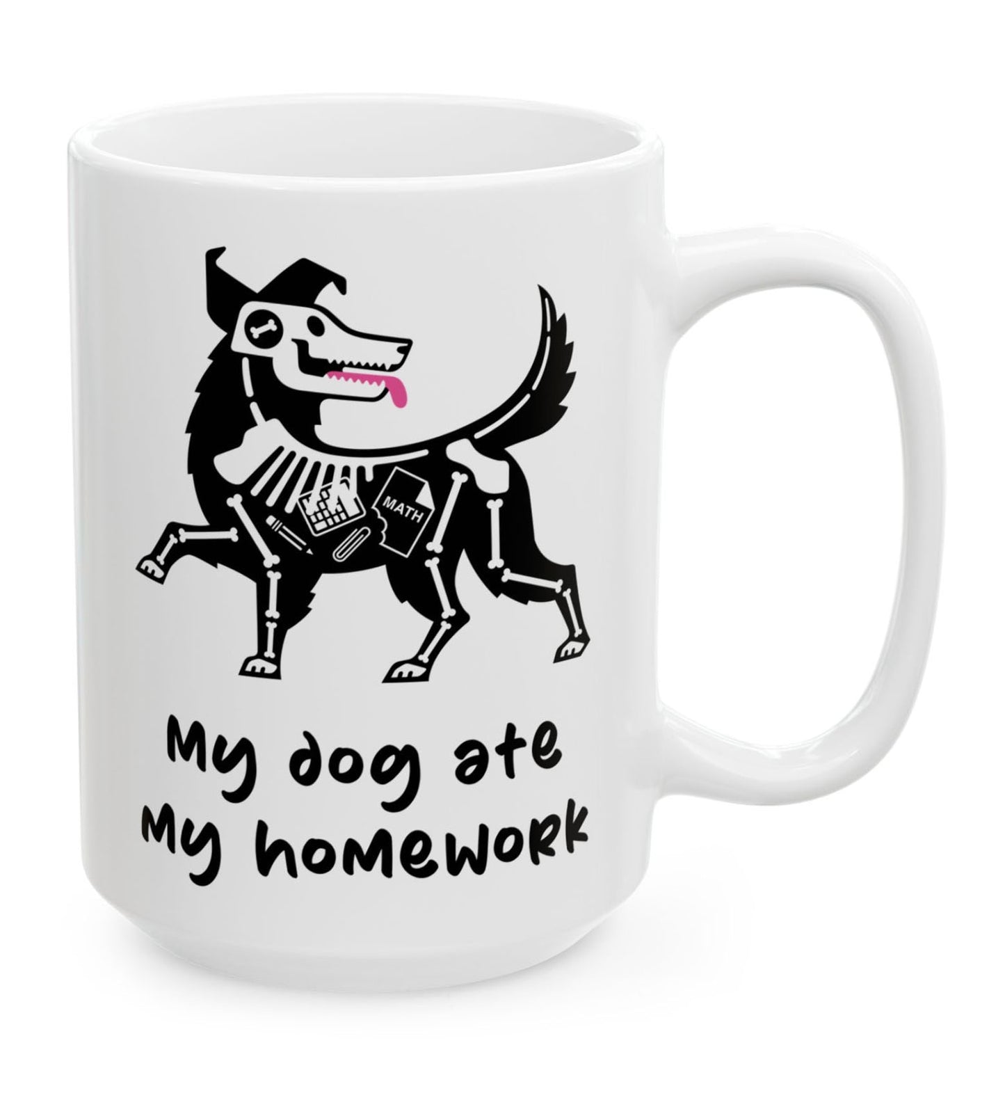 My Dog Ate My Homework Ceramic Mug 15oz
