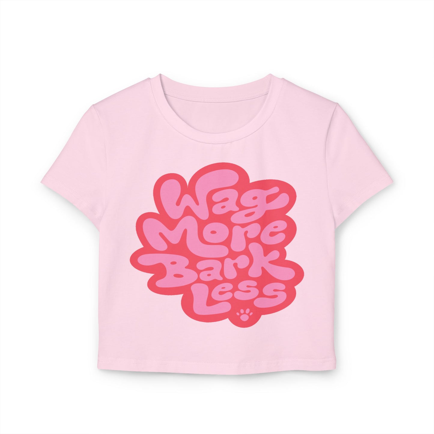 Wag More Bark Less Women's Baby Tee