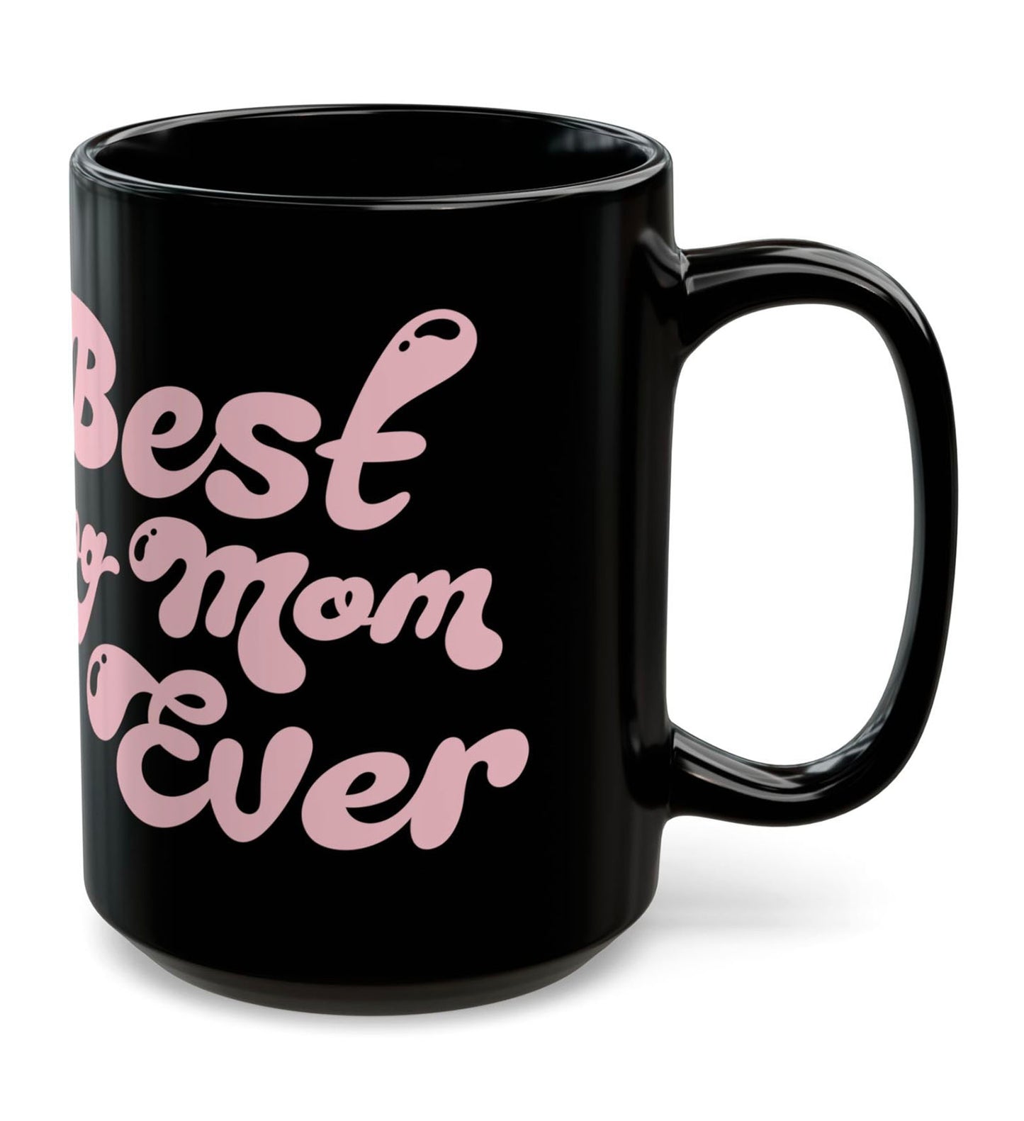 Best Dog Mom Ever 15oz Black Mug