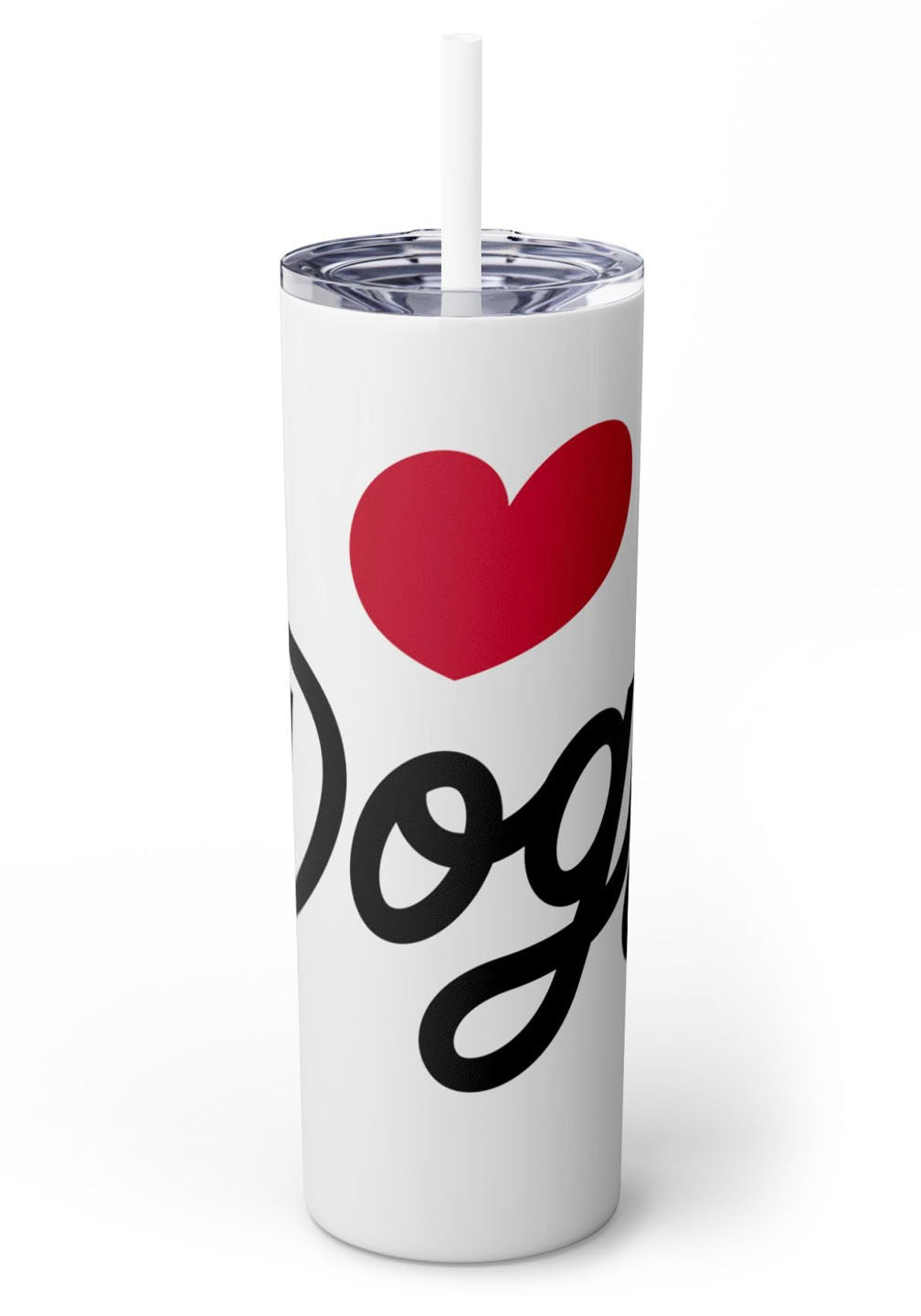 Love Dogs Script Skinny Tumbler with Straw, 20oz