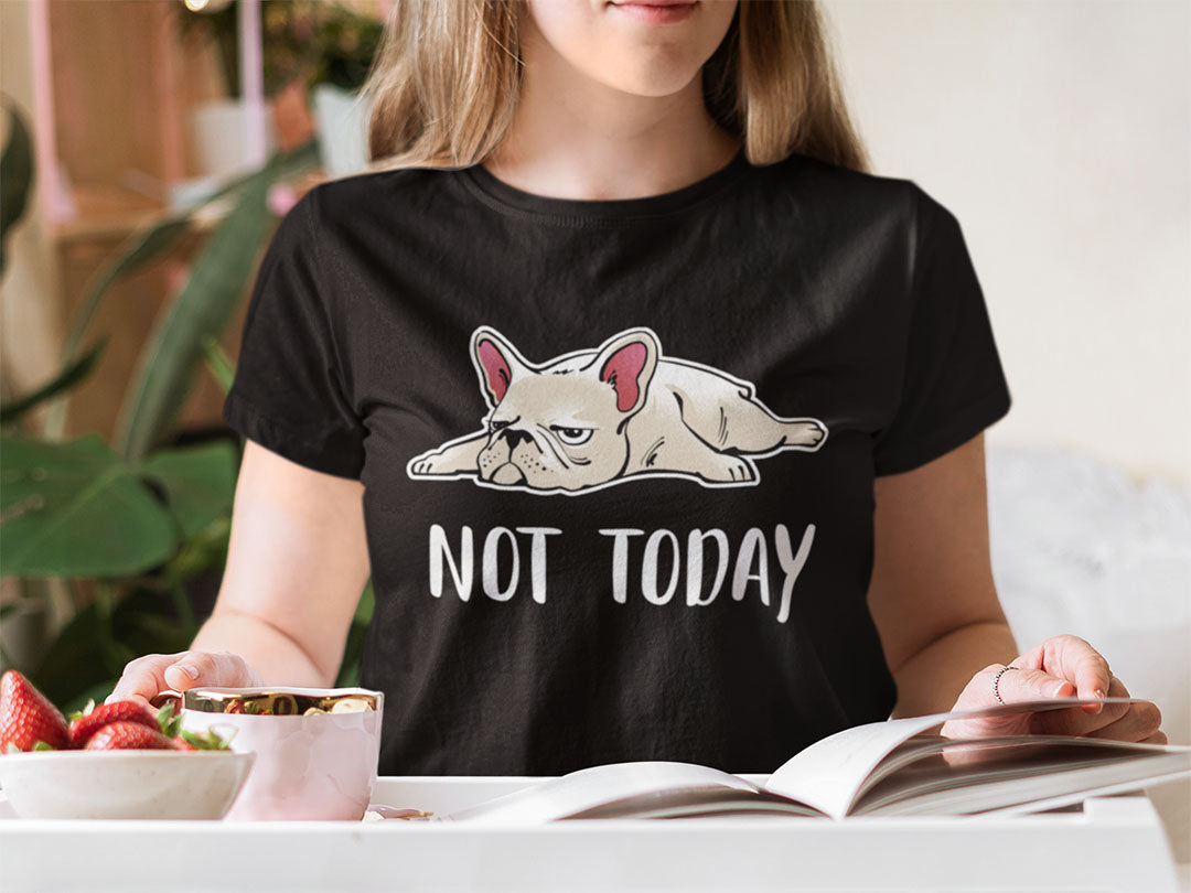 Not Today Tee – The Perfect Shirt for Your Mood!