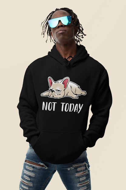 Not Today Hooded Sweatshirt