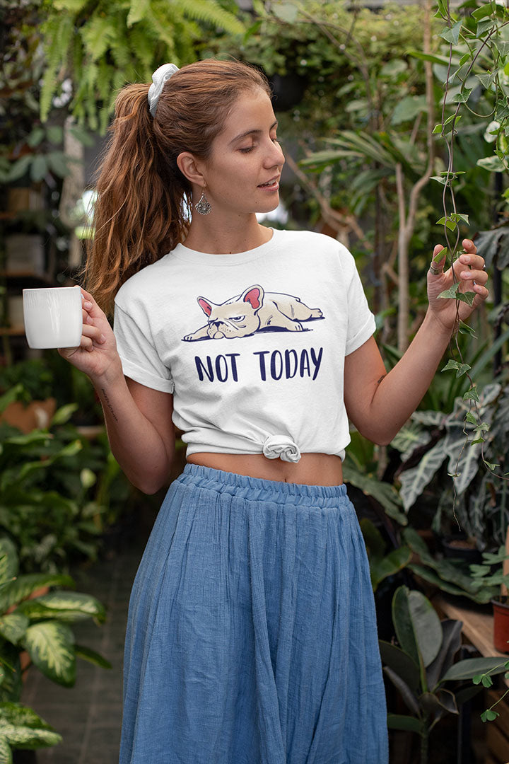 Not Today Tee – The Perfect Shirt for Your Mood!