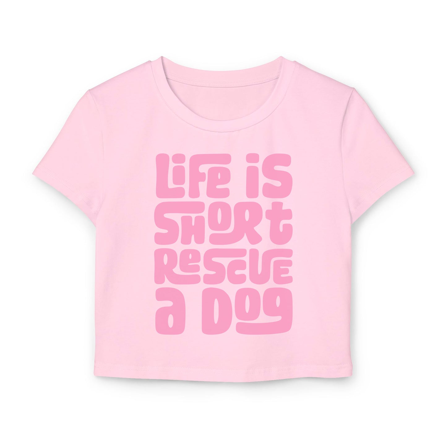 Life is Short Rescue a Dog Women's Baby Tee