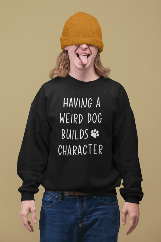 Having a Weird Dog Builds Character Heavy Blend Crewneck Sweatshirt