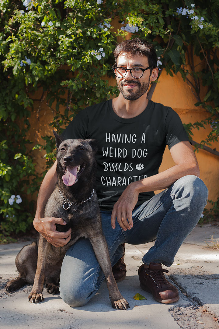 Having a Weird Dog Builds Character Men's Graphic Tee