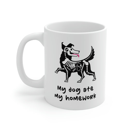 My Dog Ate My Homework Ceramic Mug 11oz