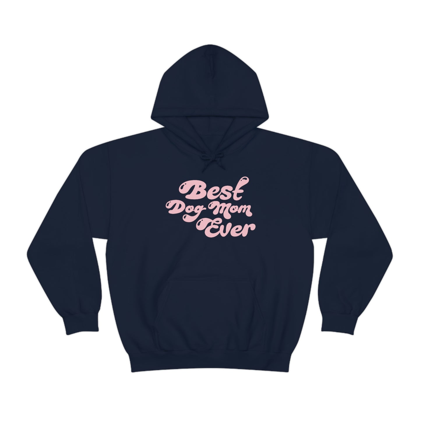 Best Dog Mom Ever Women's Hooded Sweatshirt
