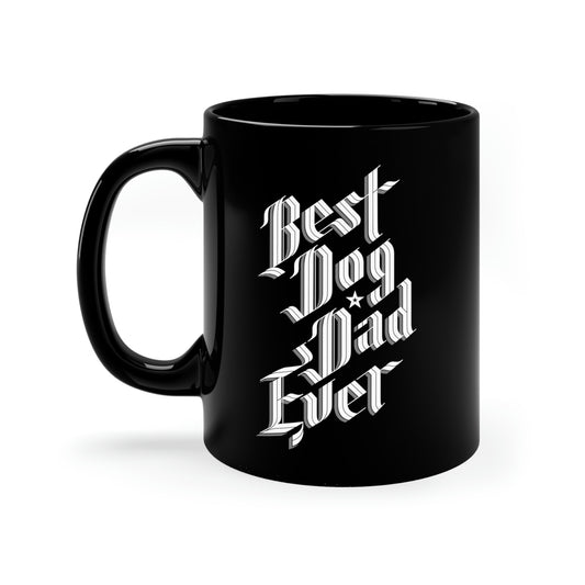 Best Dog Dad Ever 11oz Black Mug