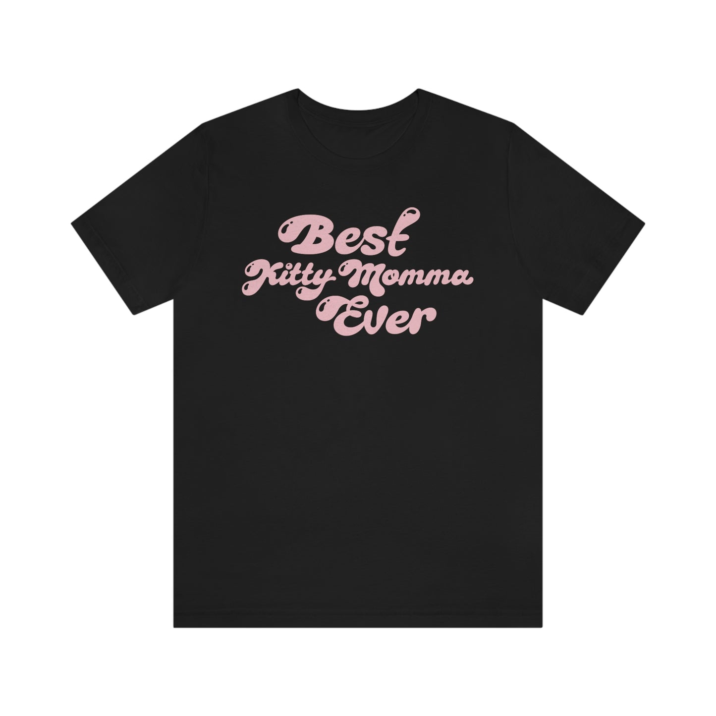 Best Kitty Momma Ever – Purrfect Tee for Cat Lovers!