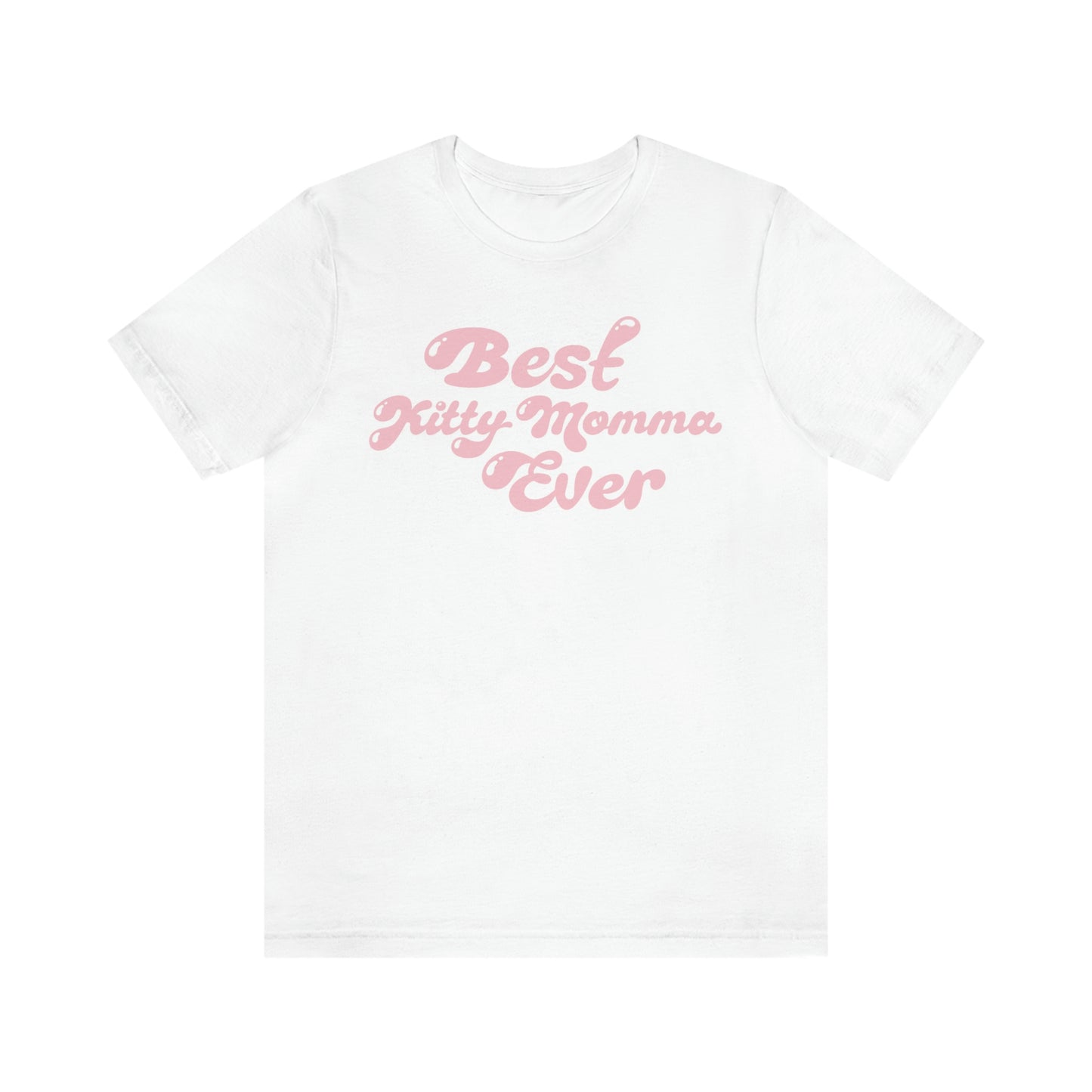 Best Kitty Momma Ever – Purrfect Tee for Cat Lovers!