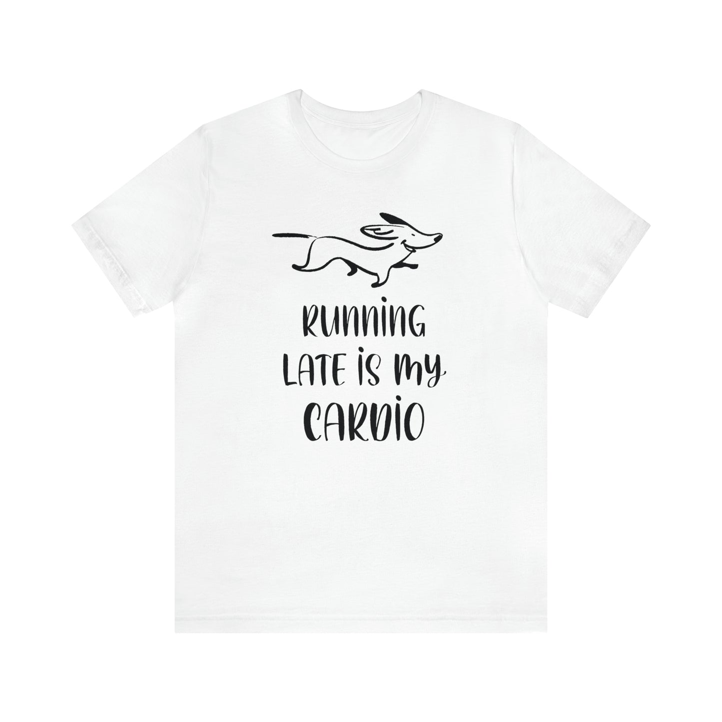 Running Late Is My Cardio Women's Graphic Tee