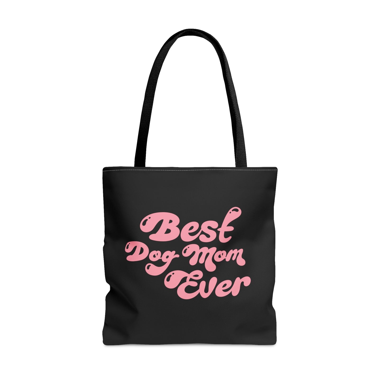 Best Dog Mom Ever Tote Bag