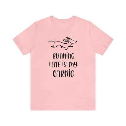 Running Late Is My Cardio Women's Graphic Tee